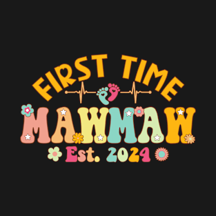 First Time Mawmaw 2024 Pregnancy Announcement New Mawmaw T-Shirt