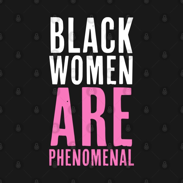 Black Women Are Phenomenal, African American, Black History, Afrocentric by UrbanLifeApparel