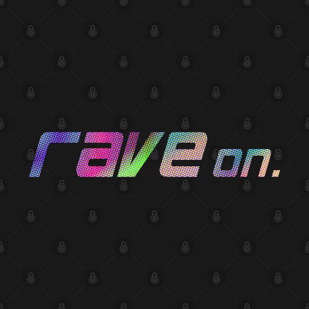 Rave On by kriss_