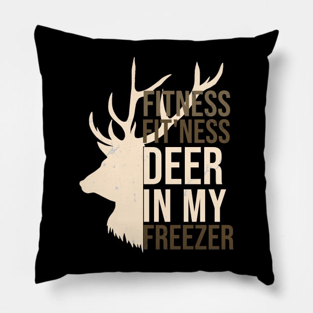 Funny Hunter Dad Im into fitness deer in my freezer Hunting Pillow by hs studio