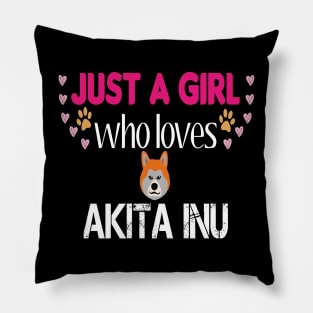 Just a Girl Who Loves Akita Inu Pillow