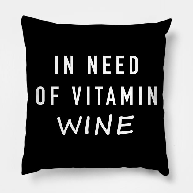 In need of vitamin wine Pillow by newledesigns