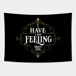 Bad Feeling About This - Geek Meme Tapestry