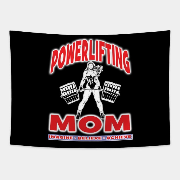 POWERLIFTING MOM Imagine Believe Achieve - Fitness Workout Bodybuilding Women Tapestry by Envision Styles