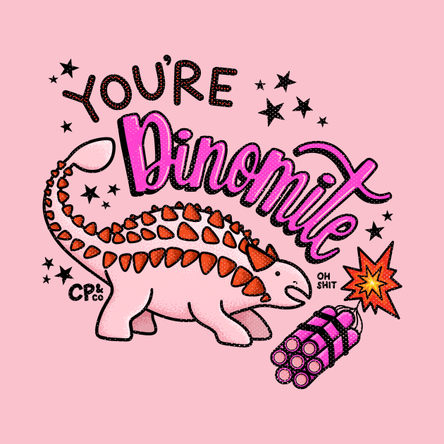 You’re Dinomite Valentine’s Day Dinosaur by Christine Parker & Co