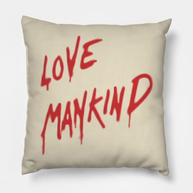 Love Mankind Pillow by ABCD: TOS