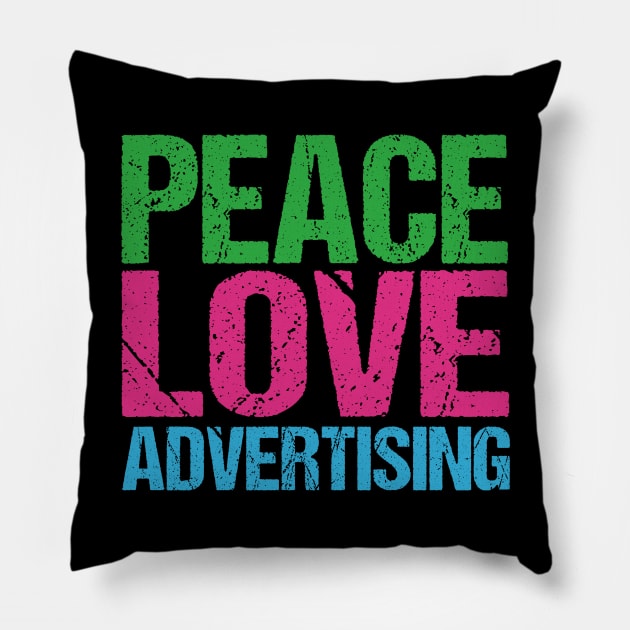 Peace Love Advertising Pillow by epiclovedesigns