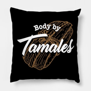 Body By Tamales Pillow