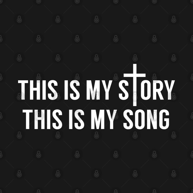 This Is My Story This Is My Song Christian by LotusTee