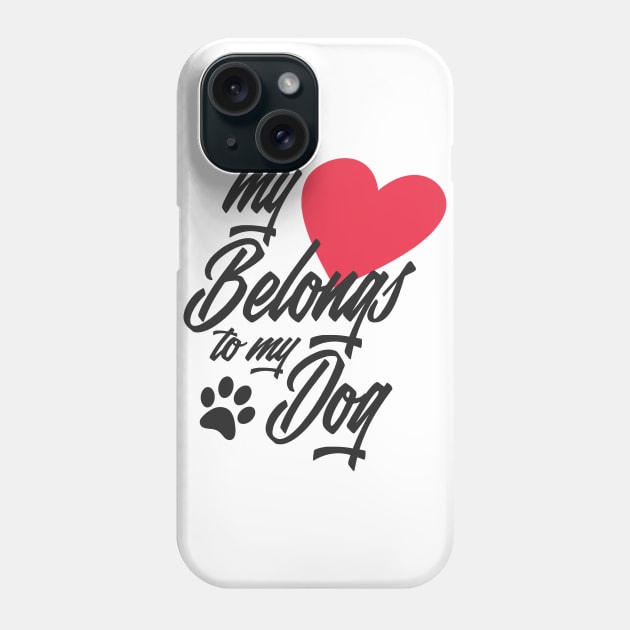 My Heart Belongs to My Dog Funny Valentine Calligraphy Phone Case by Jasmine Anderson