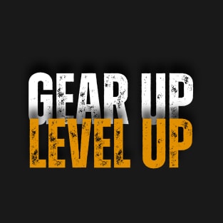 Gear Up Level Up Gym Motivational T-Shirt