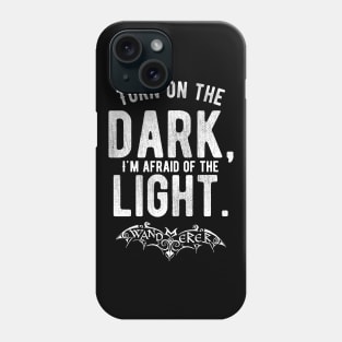 Turn on the Dark, I'm Afraid of the Light - Goth Fashion - bat, nervous, anxiety, halloween, batty, afraid of the dark Phone Case