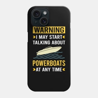 Warning Powerboat Powerboats Phone Case