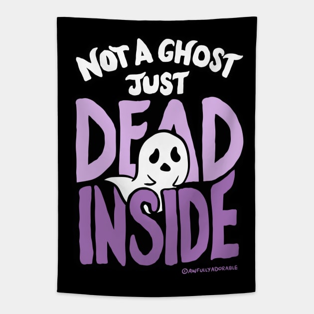 Not a Ghost Just Dead Inside Tapestry by awfullyadorable