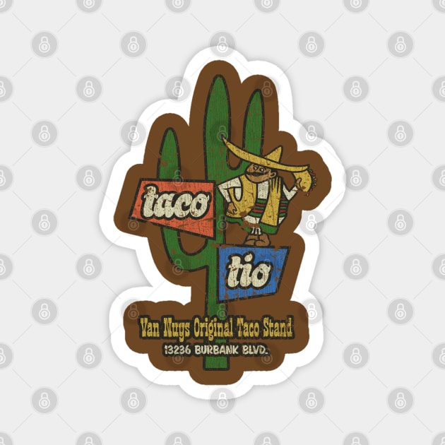 Taco Tio 1967 Magnet by JCD666