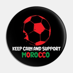 keep calm and support morocco, moroccan Supporter Pin