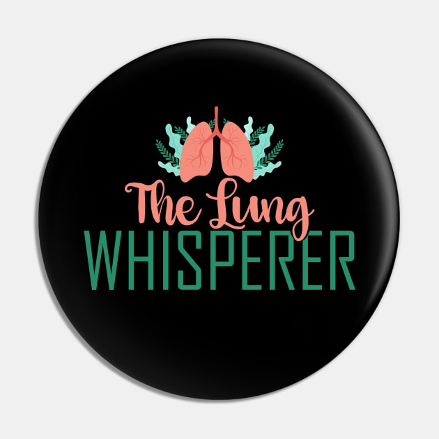 Funny Respiratory Therapist Gift The Lung Whisperer Gift Pin by ScottsRed