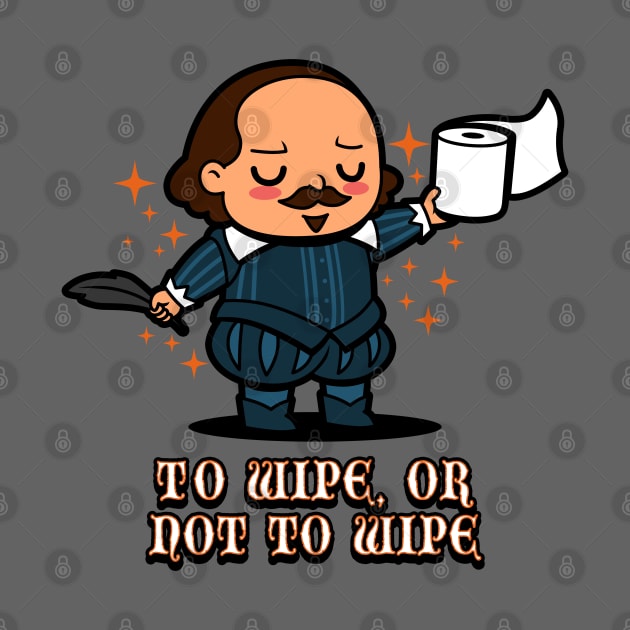 Funny Cute Kawaii Shakespeare Retro Vintage Toilet Paper Humor Meme by BoggsNicolas
