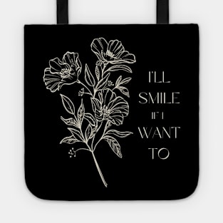 I'll Smile If I Want To Tote