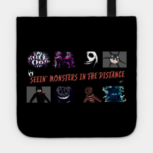 Seein’ Monsters In The Distance Tote