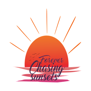 Forever chasing sunset T-Shirt