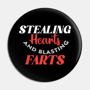 Stealing Hearts & Blasting Farts Pin