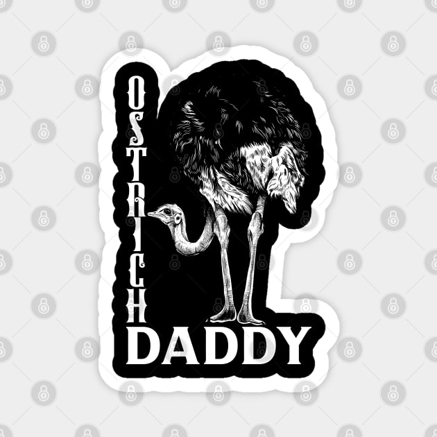 Ostrich lover - Ostrich Daddy Magnet by Modern Medieval Design