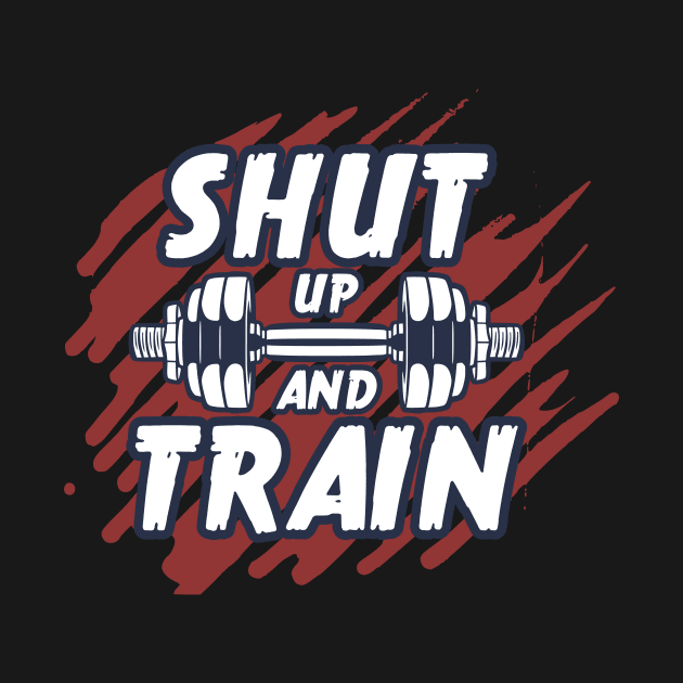 Shut up and train by Frispa