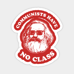 Communists Have No Class Magnet