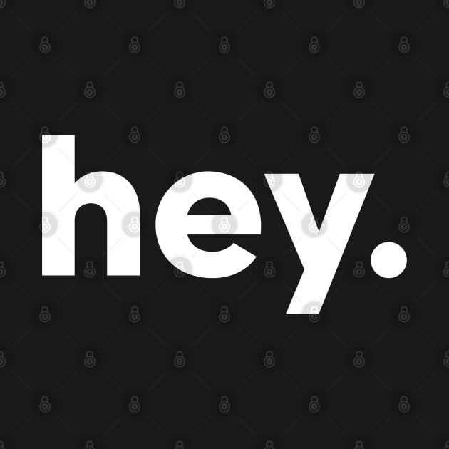 hey - one word design by DanDesigns