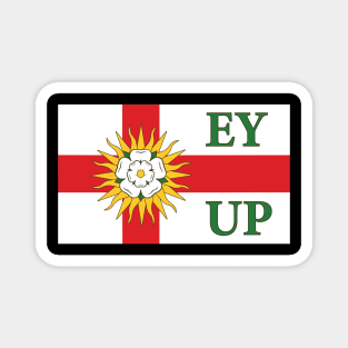 Ey Up, Yorkshire quotes Magnet