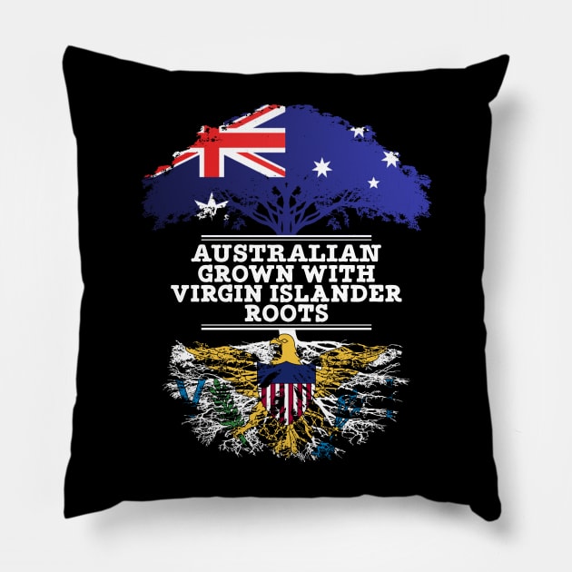 Australian Grown With Virgin Islander Roots - Gift for Virgin Islander With Roots From US Virgin Islands Pillow by Country Flags