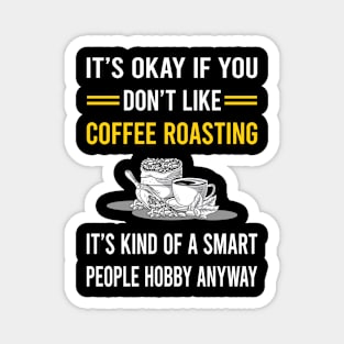 Smart People Hobby Coffee Roasting Magnet