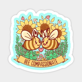 Bee Compassionate - Save the Bees Magnet