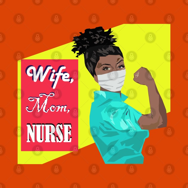 Gift for Black Nurse Gift with Wife, Mom, Nurse Slogan by MichelleBoardman