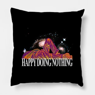 HAPPY DOING NOTHING Pillow