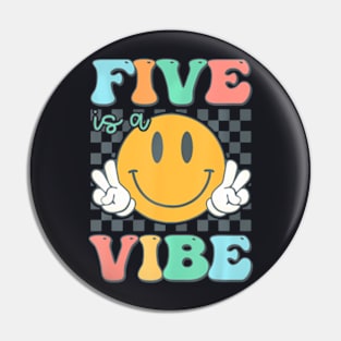 Five Is A Vibe 5Th Birthday Smile Face Hippie Boy Girl Kid Pin