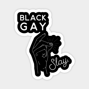 Black Gay Slay! Magnet