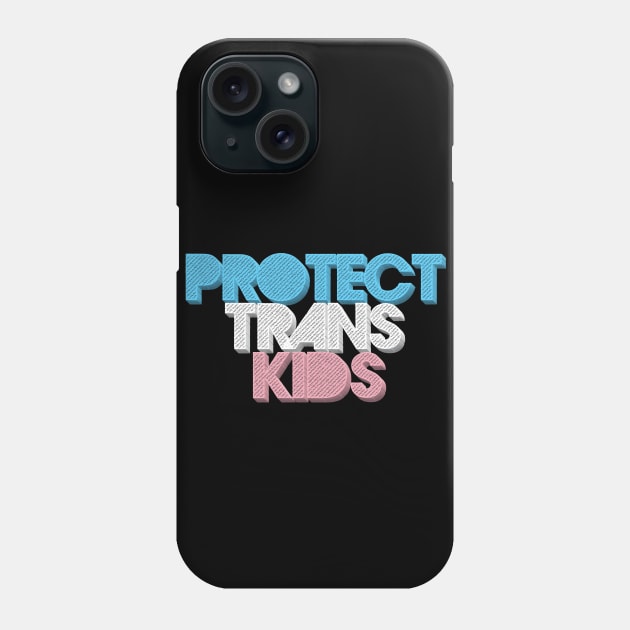 Protect Trans Kids Flag Colors Phone Case by DankFutura