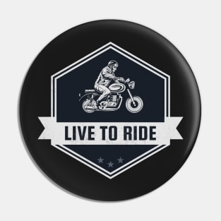 Live to Ride Pin