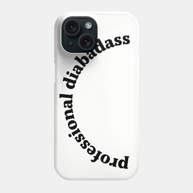 Pro Diabadass Phone Case by DiabadassDesigns