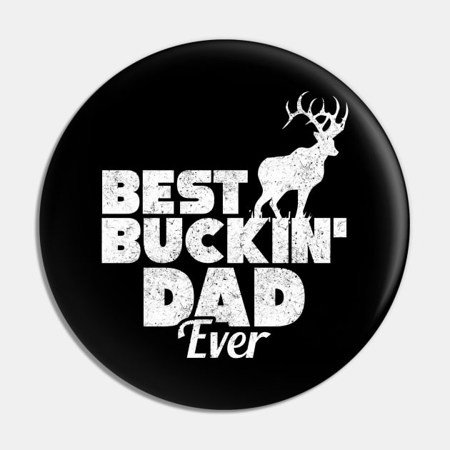 Funny Best Buckin' Dad Ever Hunting Deer Hunter Pin by theperfectpresents