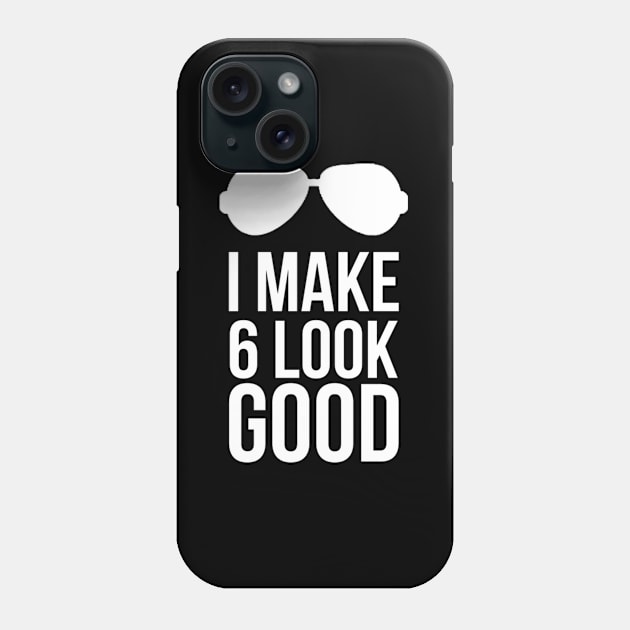 6Th I Make 6 Look Phone Case by Weirdcore