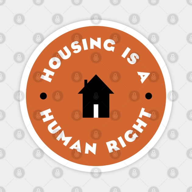 Housing Is A Human Right Magnet by Football from the Left