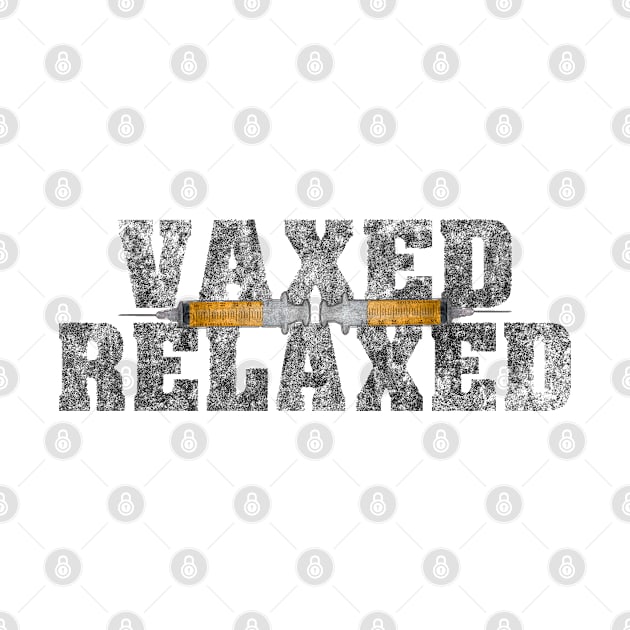 Vaxed Relaxed by RaysTees