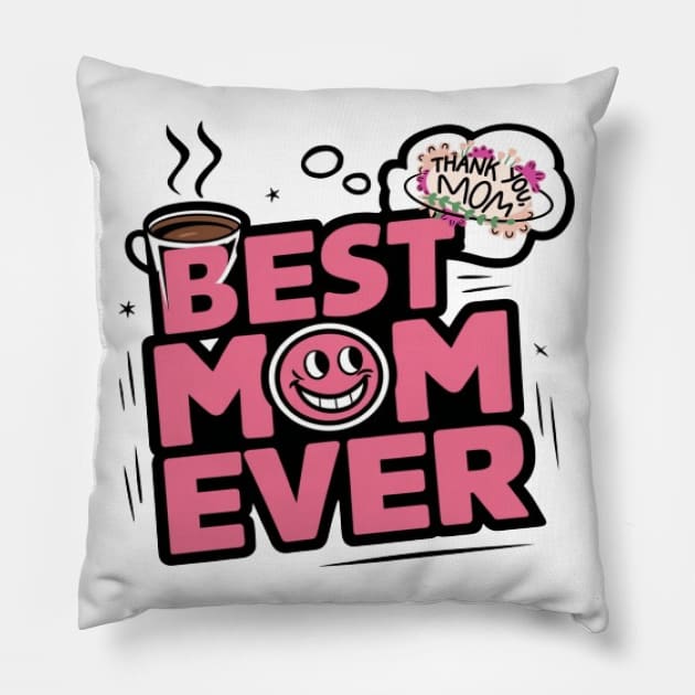 Best mom ever Pillow by Medkas 