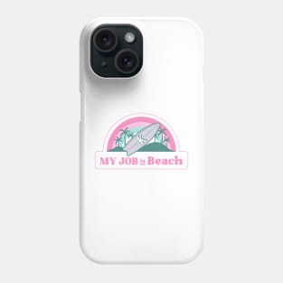 My job is Beach Ken Barbie Phone Case