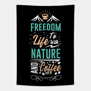 Freedom to Life with Nature and Coffee Tapestry