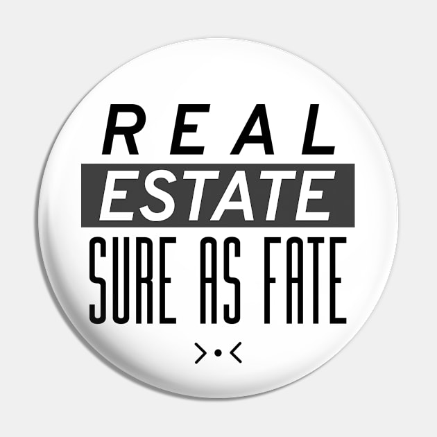 Sure As Fate Real Estate Pin by The Favorita