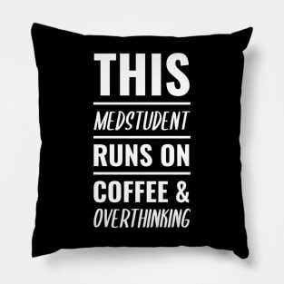 Funny Medstudent Coffee Tee - Medical Student In Medschool Gift For Nurse & Doctor Medicine Pillow